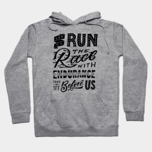 Let us run the race that is set before us Hoodie